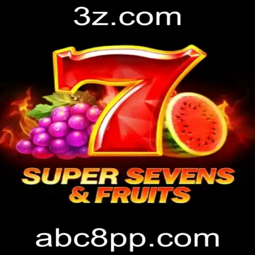 Descubra o Mundo Empolgante de 7SuperSevensFruits: O Novo Fenômeno em Entretenimento
